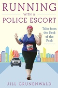 Cover: Running with a Police Escort - Skyhorse Publishing
