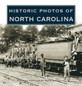 Cover: Historic Photos of North Carolina - Turner Publishing Company