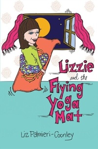 Abbildung von: Lizzie and the Flying Yoga Mat - All Things Liz Loves