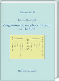 Abbildung von: Zeitgenössische sinophone Literatur in Thailand - Harrassowitz Verlag