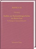 Cover: Studien zur Rationalit&auml;tsgeschichte im &auml;lteren Iran - Harrassowitz Verlag