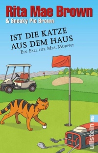 Abbildung von: Ist die Katze aus dem Haus (Ein Mrs.-Murphy-Krimi 23) - Ullstein Taschenbuchverlag