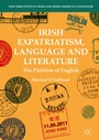 Cover: Irish Expatriatism, Language and Literature - Palgrave Macmillan