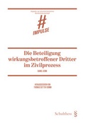 Abbildung von: Die Beteiligung wirkungsbetroffener Dritter im Zivilprozess - Schulthess Juristische Medien
