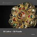 Cover: 50 Jahre - 50 Funde - Schwabe Verlagsgruppe AG Schwabe Verlag