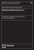 Cover: Medienf&ouml;deralismus - Nomos