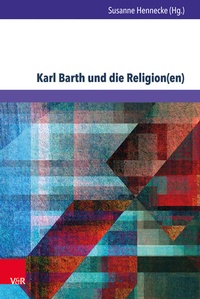 Abbildung von: Karl Barth und die Religion(en) - Brill Deutschland