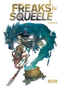 Cover: Freaks' Squeele. Band 6 - Splitter-Verlag