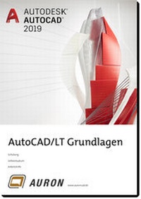 Enlarge image Cover: AutoCAD und AutoCAD LT 2019 - Auron
