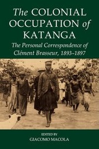 Enlarge image Cover: The Colonial Occupation of Katanga - Oxford University Press