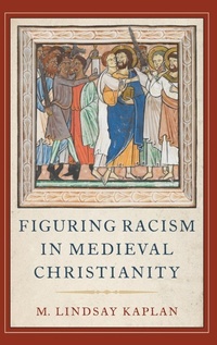 Abbildung von: Figuring Racism in Medieval Christianity - Oxford University Press Inc