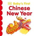 Cover: Baby's First Chinese New Year - DK Children