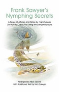 Cover: Frank Sawyer's Nymphing Secrets - Sawyer Nymphs Ltd