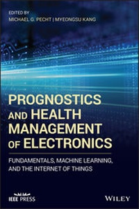 Enlarge image Cover: Prognostics and Health Management of Electronics - Wiley