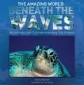 Cover: The Amazing World Beneath the Waves - Ashton House Publishing