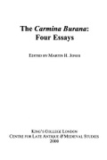 Cover: The Carmina Burana: Four Essays - King's College London Centre for Late Antique and