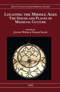 Enlarge image Cover: Locating the Middle Ages - King's College London Centre for Late Antique and