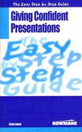Cover: The Easy Step by Step Guide to Giving Confident Presentations - Rowmark Ltd