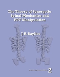 Abbildung von: The Theory of Synergetic Spinal Mechanics and PPT Manipulation - Edition 2 - John Bayliss
