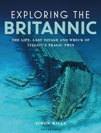 Enlarge image Cover: Exploring the Britannic - Adlard Coles Nautical