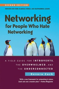 Enlarge image Cover: Networking for People Who Hate Networking, Second Edition - Berrett-Koehler Publishers