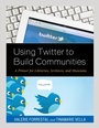 Cover: Using Twitter to Build Communities - Rowman & Littlefield Publishers