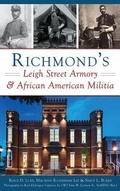 Cover: Richmond's Leigh Street Armory & African American Militia - History Press Library Editions