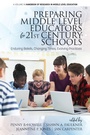 Cover: Preparing Middle Level Educators for 21st Century Schools - Information Age Publishing