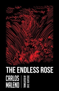 Abbildung von: The Endless Rose - Dalkey Archive Press