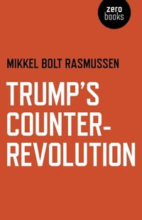 Abbildung von: Trump's Counter-Revolution - John Hunt Publishing