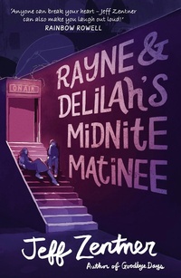 Enlarge image Cover: Rayne and Delilah's Midnite Matinee - Andersen Press Ltd