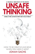 Cover: Unsafe Thinking: How to be Creative and Bold When You Need It Most - Random House Business Books