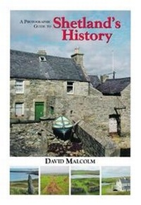 Enlarge image Cover: A Photographic Guide to Shetland's History - Shetland Times Ltd