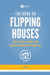 Enlarge image Cover: The Book on Flipping Houses - Biggerpockets Publishing, LLC