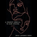 Cover: A Cruelty Special to Our Species - HarperCollins