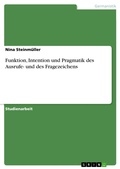 Cover: Funktion, Intention und Pragmatik des Ausrufe- und des Fragezeichens - GRIN Verlag