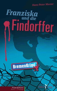 Abbildung von: Franziska und die Findorffer - Kellner Verlag