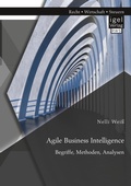 Bild: Agile Business Intelligence. Begriffe, Methoden, Analysen - Igel Verlag