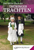 Cover: Das kleine Buch der Th&uuml;ringer Trachten - Rhino