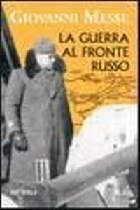 Abbildung von: La guerra al fronte russo - Testimonianze fra cronaca e storia;Mursia