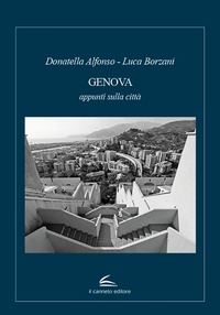 Abbildung von: Genova. Appunti sulla città - Galleria;Il Canneto Editore