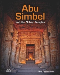 Abbildung von: Abu Simbel and the Nubian Temples - The American University in Cairo Press