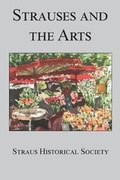 Cover: Strauses and the Arts - Straus Historical Society, Inc.