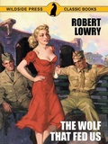 Cover: The Wolf That Fed Us - Wildside Press