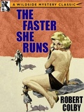 Cover: The Faster She Runs - Wildside Press