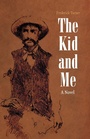 Cover: The Kid and Me - University of Nebraska Press