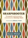 Cover: Sharpshooter - Quiller Publishing Ltd