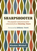 Cover: Sharpshooter - Quiller Publishing Ltd