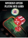 Cover: Sovereign Lovers Playing Dice Games - LIONELL