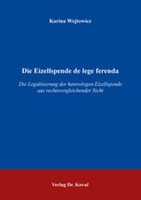Abbildung von: Die Eizellspende de lege ferenda - Kovac, Dr. Verlag